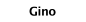 Gino