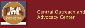 Central Outreach and Advocacy Center