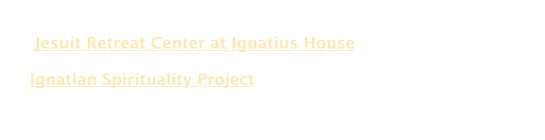 The Jesuit Retreat Center at Ignatius House is a nonprofit retreat center on the Chatahoochee River in north Atlanta. In partnership with the Ignatian Spirituality Project, Ignatius House offers group retreats, which consist of silent reflection, meditation, and prayer, to those who are homeless and sincerely seeking to discover and to live out God’s will in their lives.  Ignatius House Retreat Center